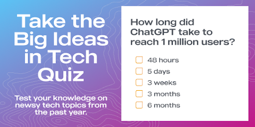 Take the Big Ideas in Tech Quiz